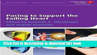 Ebook Pacing to Support the Failing Heart (American Heart Association Clinical Series) Full Online