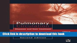 Ebook Pulmonary Circulation, 2nd edition: Diseases and their treatment (Hodder Arnold Publication)