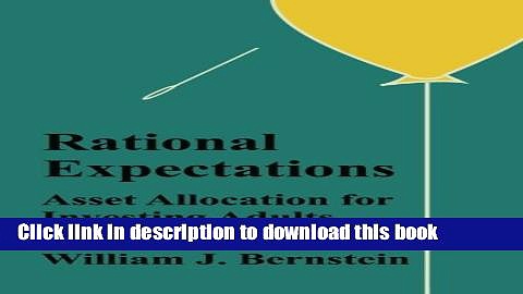 [Read PDF] Rational Expectations: Asset Allocation for Investing Adults (Investing for Adults)