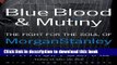 [Read PDF] Blue Blood and Mutiny: The Fight for the Soul of Morgan Stanley Download Online