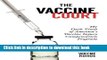 Ebook The Vaccine Court: The Dark Truth of America s Vaccine Injury Compensation Program Full