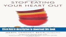 Ebook Stop Eating Your Heart Out: 21 Days to Freedom from Emotional Eating Free Online