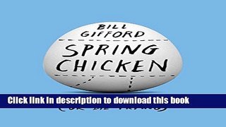Ebook Spring Chicken: Stay Young Forever (or Die Trying) Free Online