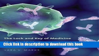 Ebook The Lock and Key of Medicine: Monoclonal Antibodies and the Transformation of Healthcare
