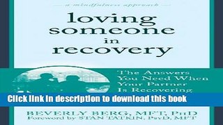 Books Loving Someone in Recovery: The Answers You Need When Your Partner Is Recovering from