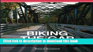 Ebook Biking the GAP: A comprehensive, visual guidebook to bicycling from  Pittsburgh, PA, to