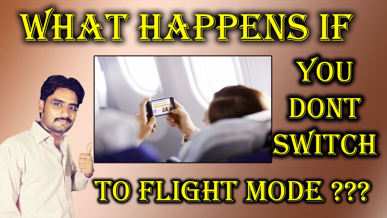 If You Dont Switch Your Phone To Flight Mode On A Flight - What Happens