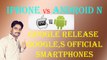Iphone Vs Android N - Soon Google release Google,s Official Smartphones!!!