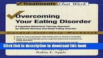 Books Overcoming Your Eating Disorder: A Cognitive-Behavioral Therapy Approach for Bulimia Nervosa