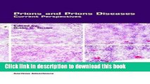 [PDF] Prions and Prion Diseases: Current Perspectives (Horizon Bioscience) Download Online