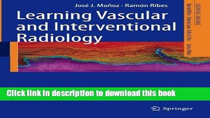 [PDF] Learning Vascular and Interventional Radiology (Learning Imaging) Read Full Ebook