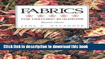 [Read PDF] Fabrics for Historic Buildings: A Guide to Selecting Reproduction Fabrics. Revised