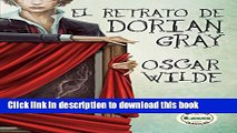 Books El retrato de Dorian Gray (Spanish Edition) Full Online