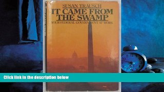 Choose Book It Came from the Swamp: Your Federal Government at Work