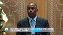 Ben Carson: The Khans should apologize to Donald Trump