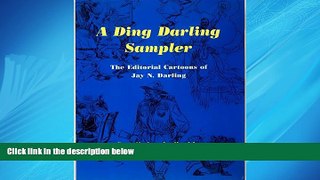 Choose Book A Ding Darling Sampler: The Editorial Cartoons of Jay N. Darling