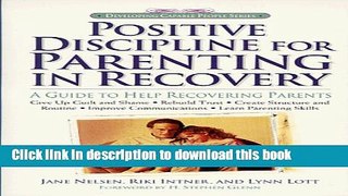 Ebook Positive Discipline for Parenting in Recovery: A Guide to Help Recovering Parents Free