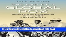 [Read PDF] End of a Global Pox:America and the Eradication of Smallpox in the Cold War Era Ebook
