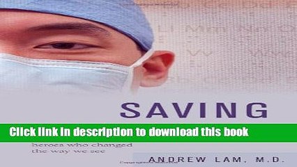 PDF  Saving Sight: An Eye Surgeon s Look at Life Behind the Mask and the Heroes Who Changed the