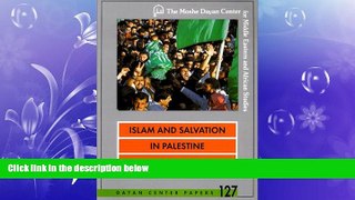 FREE DOWNLOAD  Islam and Salvation in Palestine: The Islamic Jihad Movement (Dayan Center Papers)