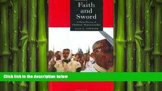 READ book  Faith and Sword: A Short History of Christian-Muslim Conflict (Globalities) READ ONLINE