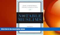 Free [PDF] Downlaod  Notable Muslims: Muslim Builders of World Civilization and Culture  DOWNLOAD