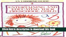 Ebook Entertaining and Educating Your Preschool Child (Usborne Parent s Guides) Free Online