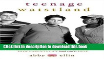 Ebook Teenage Waistland: A Former Fat Kid Weighs In on Living Large, Losing Weight, and How