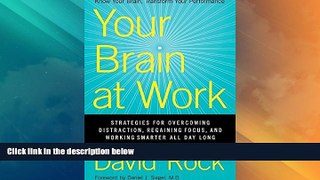 Full [PDF] Downlaod  Your Brain at Work: Strategies for Overcoming Distraction, Regaining Focus,