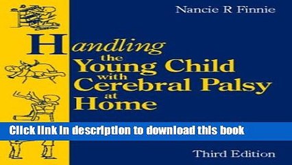 Books Handling the Young Child with Cerebral Palsy at Home, 1e Full Online