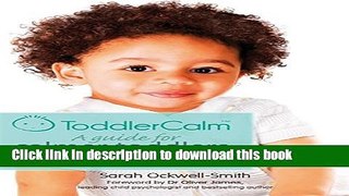 Ebook ToddlerCalm: A guide for calmer toddlers and happier parents Full Online