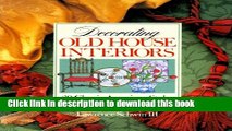 [Read PDF] Decorating Old House Interiors: 30 Classic American Styles Download Online