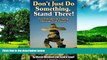 Must Have  Don t Just Do Something, Stand There!: Ten Principles for Leading Meetings That