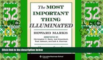 Must Have  The Most Important Thing Illuminated: Uncommon Sense for the Thoughtful Investor