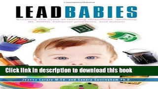 Ebook Lead Babies: Breaking the Cycle of Learning Disabilities, Declining IQ, ADHD, Behavior
