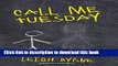 Ebook Call Me Tuesday: Based on a True Story Full Online