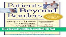 Ebook Patients Beyond Borders: Everybody s Guide to Affordable, World-Class Medical Tourism Free