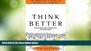 Big Deals  Think Better: An Innovator s Guide to Productive Thinking  Best Seller Books Best Seller