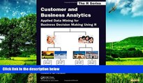 Must Have  Customer and Business Analytics: Applied Data Mining for Business Decision Making