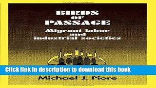 PDF Birds of Passage: Migrant Labor and Industrial Societies  Read Online