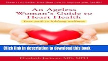 Books An Ageless Woman s Guide to Heart Health: Your Path to Lifelong Wellness Full Online