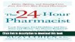 Books The 24-Hour Pharmacist: Advice, Options, and Amazing Cures from America s Most Trusted