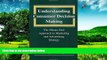Must Have  Understanding Consumer Decision Making: The Means-end Approach To Marketing and