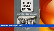 FREE PDF  The New Jewish Diaspora: Russian-Speaking Immigrants in the United States, Israel, and