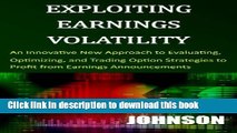 Ebook Exploiting Earnings Volatility: An Innovative New Approach to Evaluating, Optimizing, and