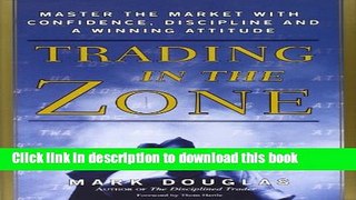 Ebook Trading in the Zone: Master the Market with Confidence, Discipline and a Winning Attitude