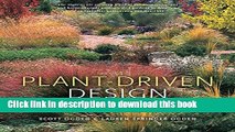 [Read PDF] Plant-Driven Design: Creating Gardens That Honor Plants, Place, and Spirit Ebook Online