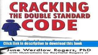 Books Cracking the Double Standard Code: A Guide to Successful Navigation in the Workplace Free