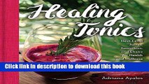 Books Healing Tonics: Next-Level Juices, Smoothies, and Elixirs for Health and Wellness Full Online