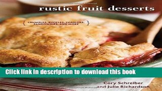 Books Rustic Fruit Desserts: Crumbles, Buckles, Cobblers, Pandowdies, and More Free Online